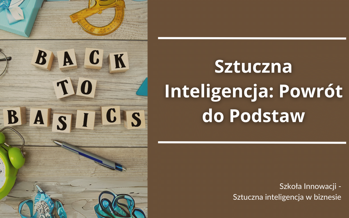 Sztuczna Inteligencja: Powrót do Podstaw